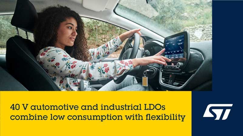 STMicroelectronics’ 40V industrial and automotive linear regulators combine efficiency with flexibility